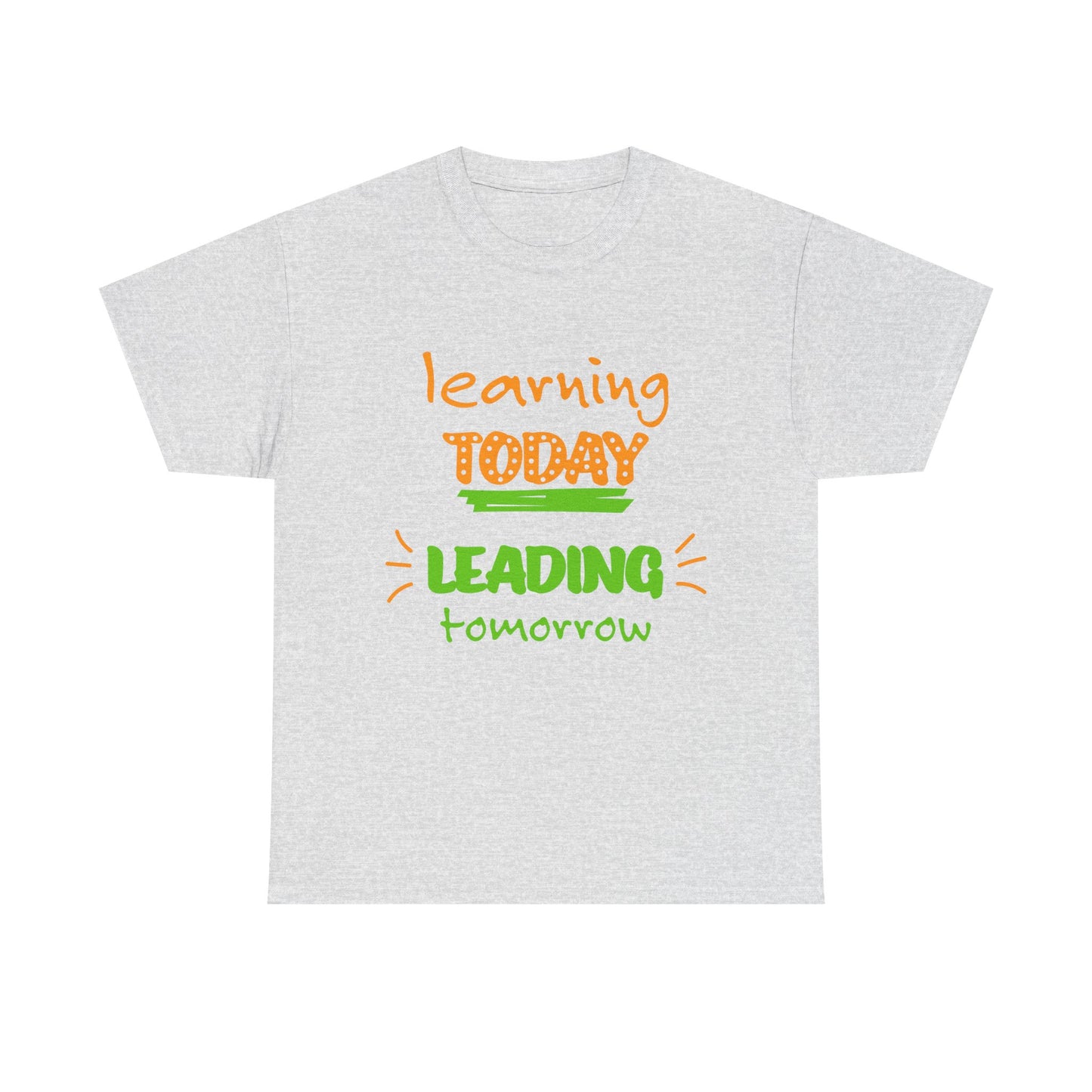 Motivational Unisex Heavy Cotton Tee - "Learning Today, Leading Tomorrow"