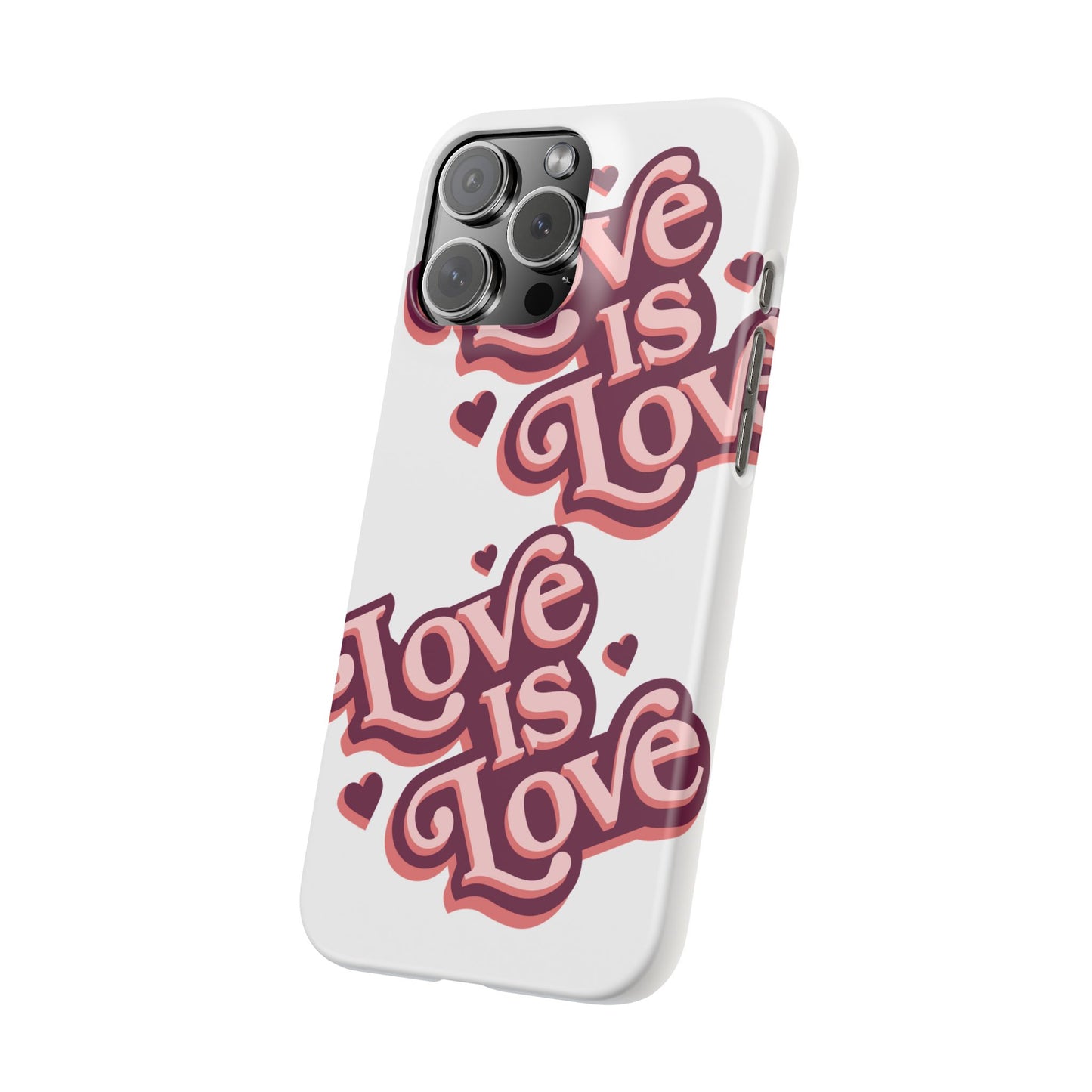Love is Love Slim Phone Case - Stylish, Heartfelt Design for All Occasions