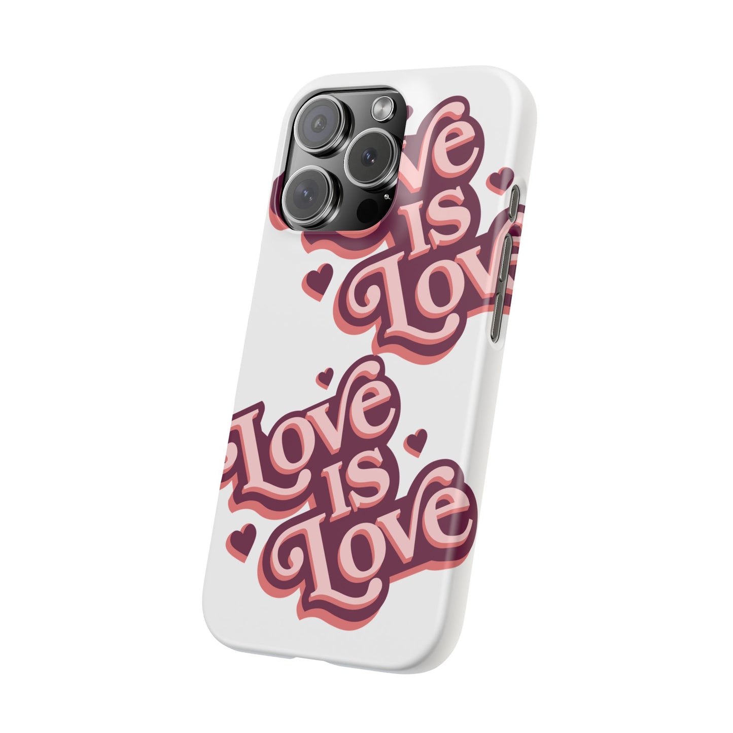 Love is Love Slim Phone Case - Stylish, Heartfelt Design for All Occasions