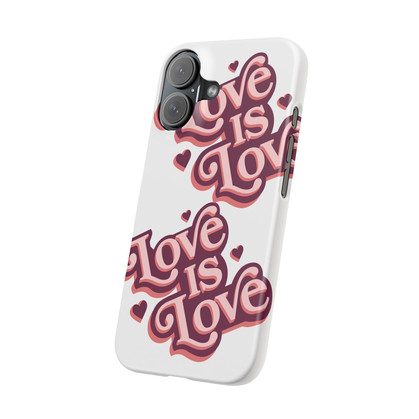 Love is Love Slim Phone Case - Stylish, Heartfelt Design for All Occasions
