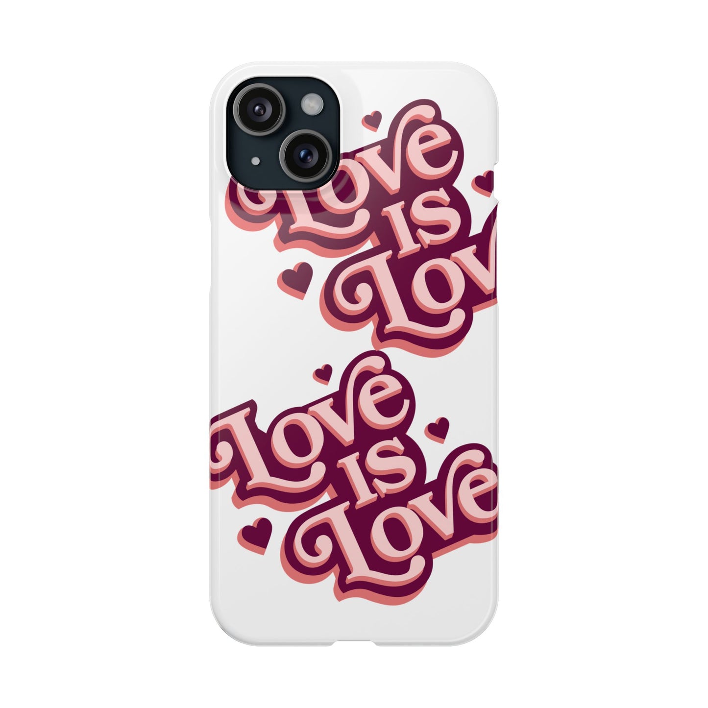 Love is Love Slim Phone Case - Stylish, Heartfelt Design for All Occasions