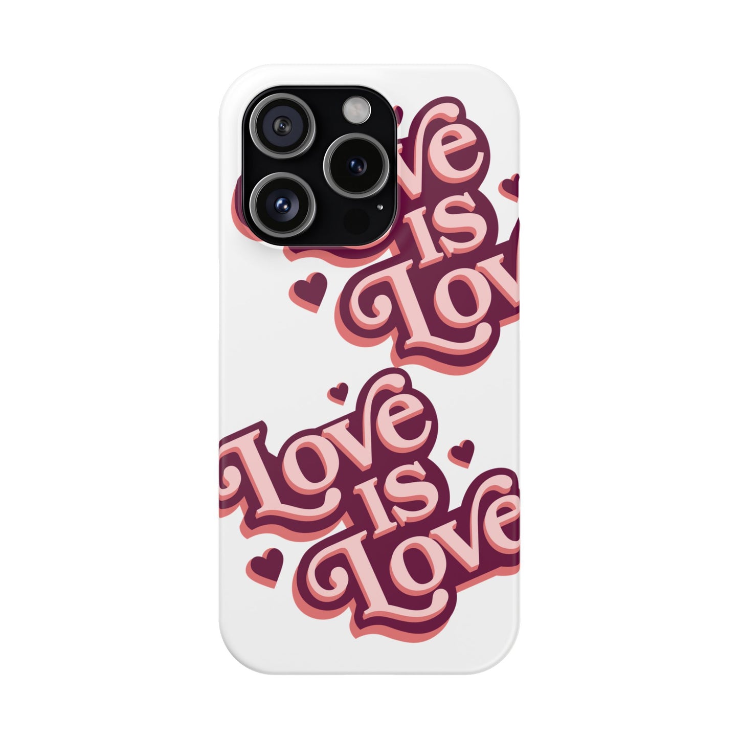 Love is Love Slim Phone Case - Stylish, Heartfelt Design for All Occasions