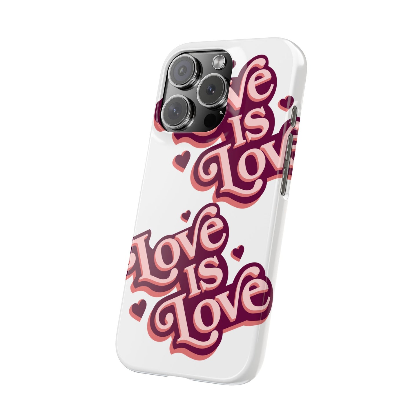 Love is Love Slim Phone Case - Stylish, Heartfelt Design for All Occasions