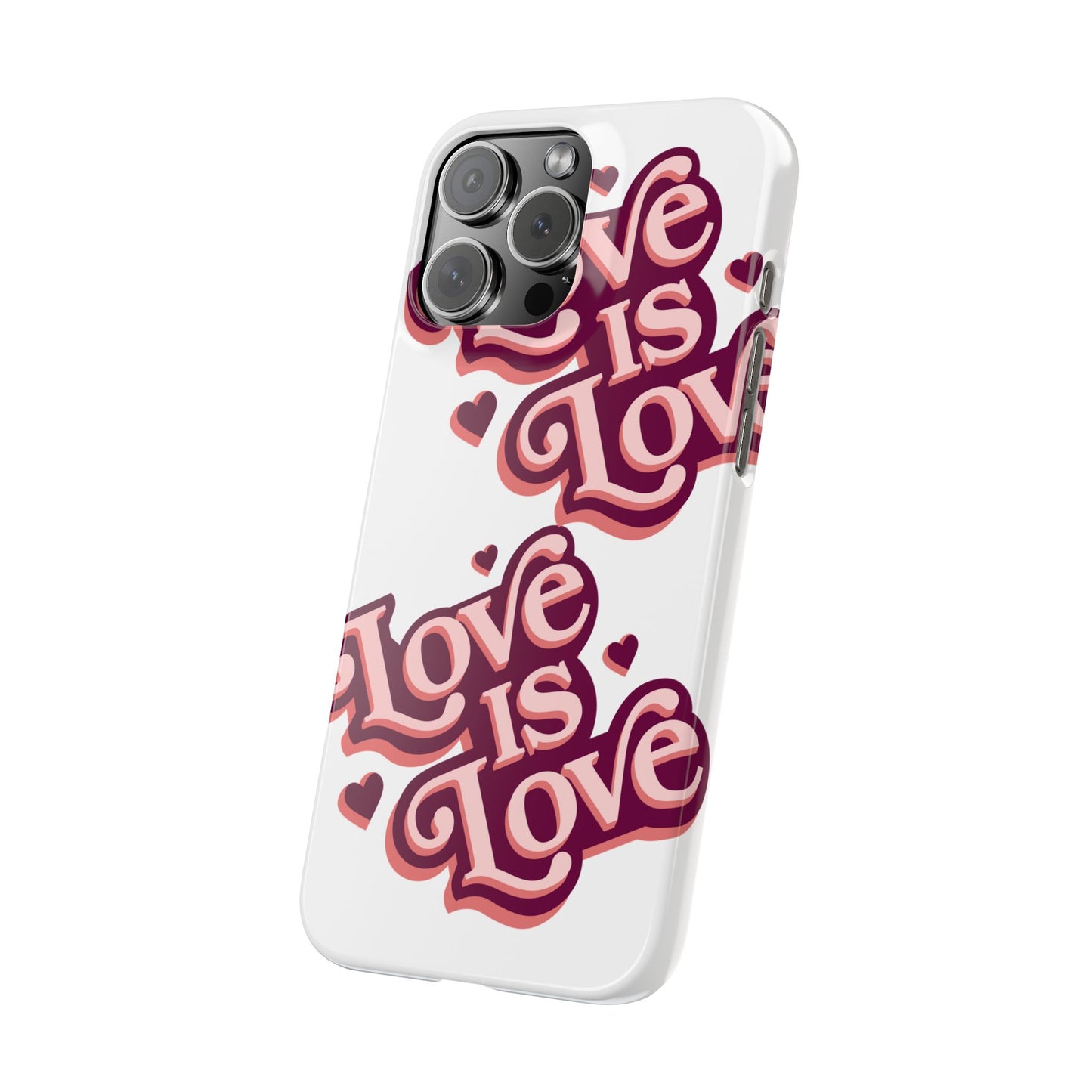 Love is Love Slim Phone Case - Stylish, Heartfelt Design for All Occasions