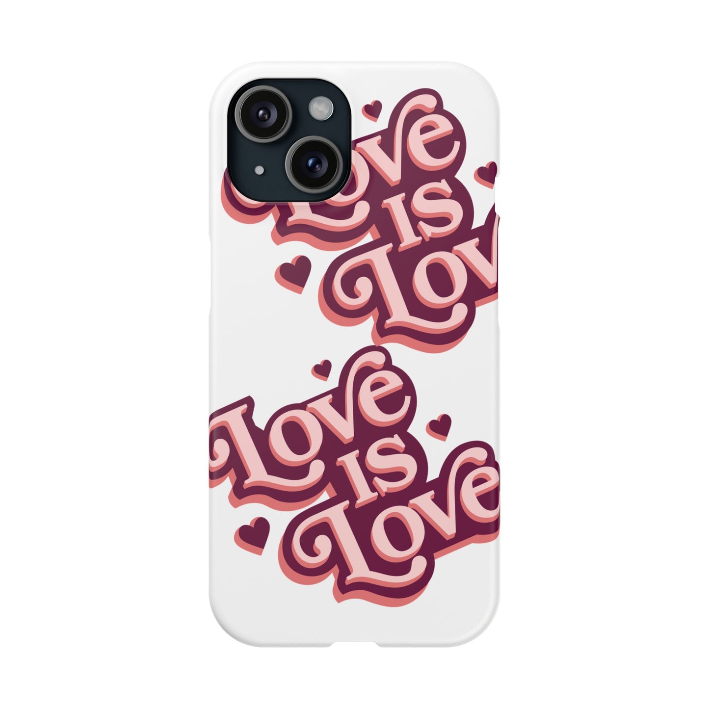 Love is Love Slim Phone Case - Stylish, Heartfelt Design for All Occasions