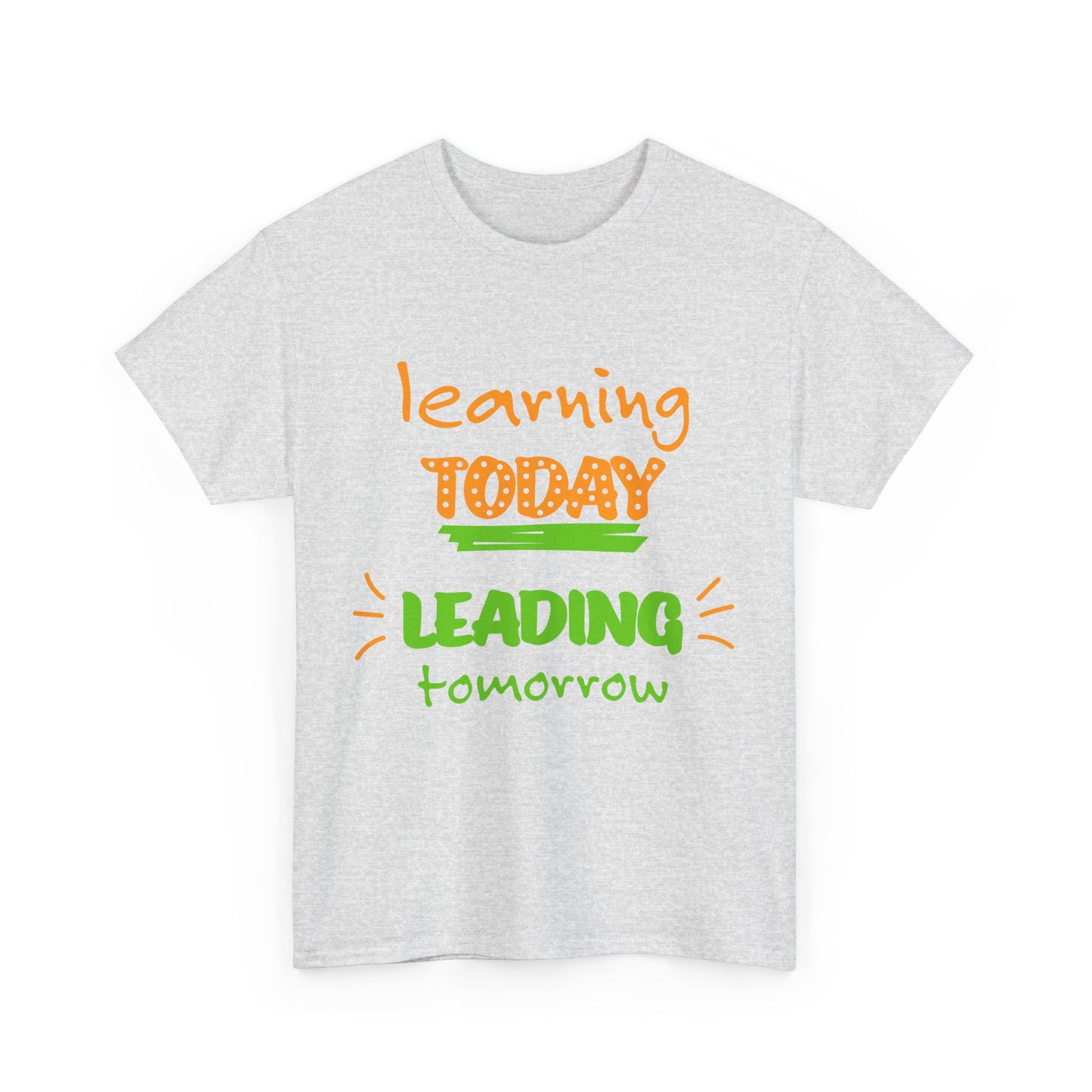 Motivational Unisex Heavy Cotton Tee - "Learning Today, Leading Tomorrow"