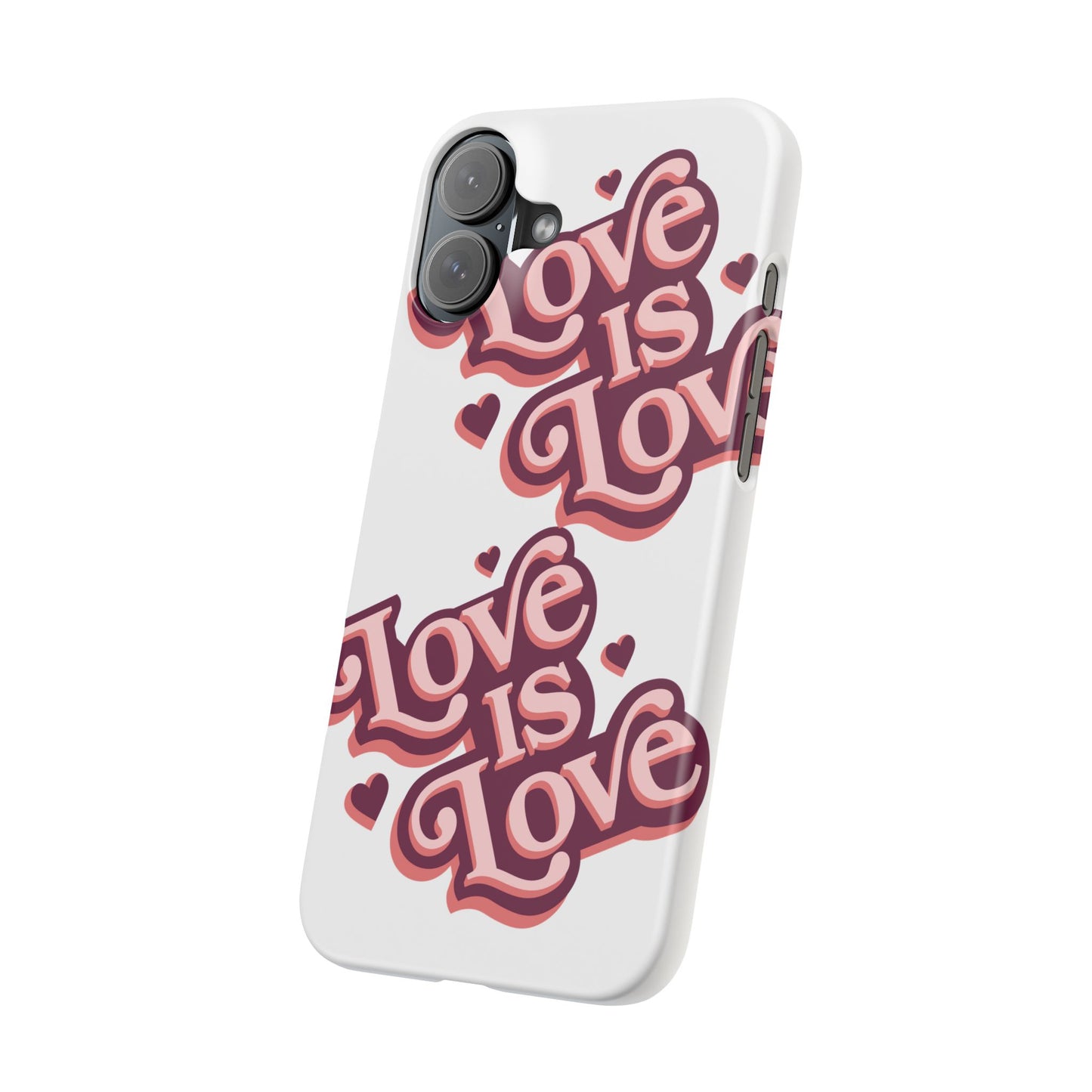 Love is Love Slim Phone Case - Stylish, Heartfelt Design for All Occasions