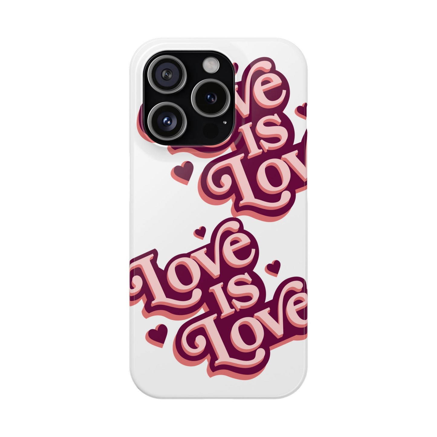 Love is Love Slim Phone Case - Stylish, Heartfelt Design for All Occasions
